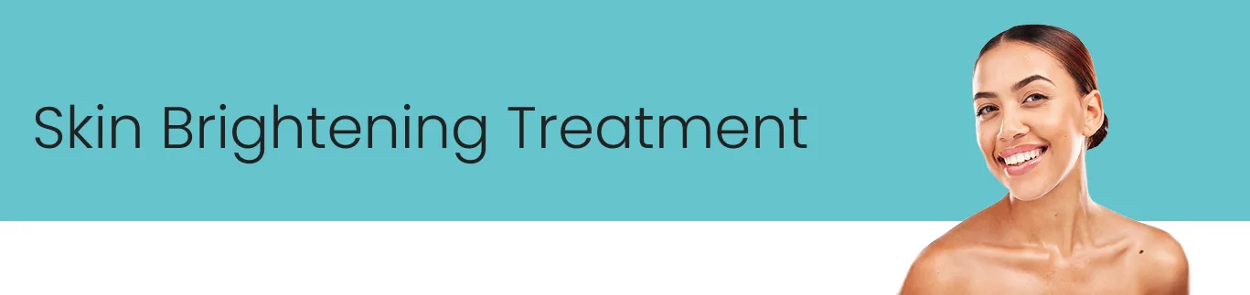 Skin Brightening Treatment Skin Brightening Treatment